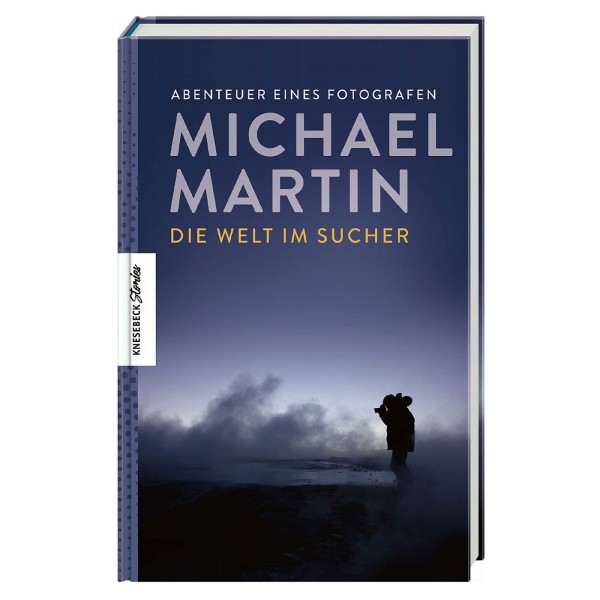 Buch: Michael Martin - Die Welt im Sucher
